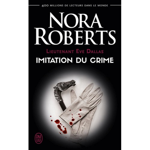 Lieutenant Eve Dallas  Imitation du crime no 17   Nora Roberts