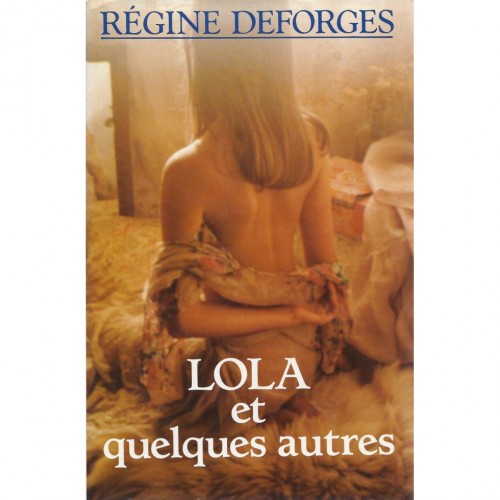 Lola et quelques autres  Régine Deforges