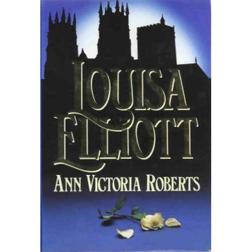 Louisa  Elliot  Ann Victoria Roberts