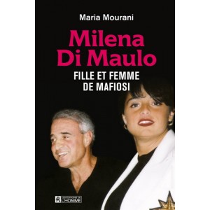 Milena Di Maulo fille et femme de Mafiosi  Maria Mourani