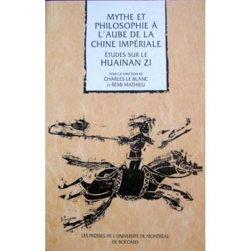 Mythe et philosophie à l'aube de la Chine Impériale  Charles Leblanc Rémi Mathieu