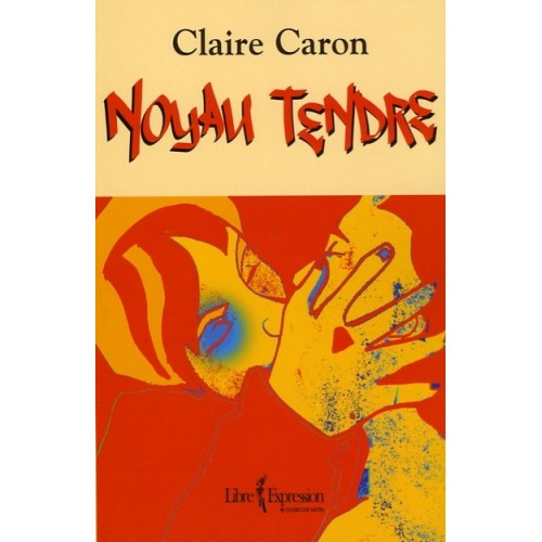 Noyau tendre Claire Caron