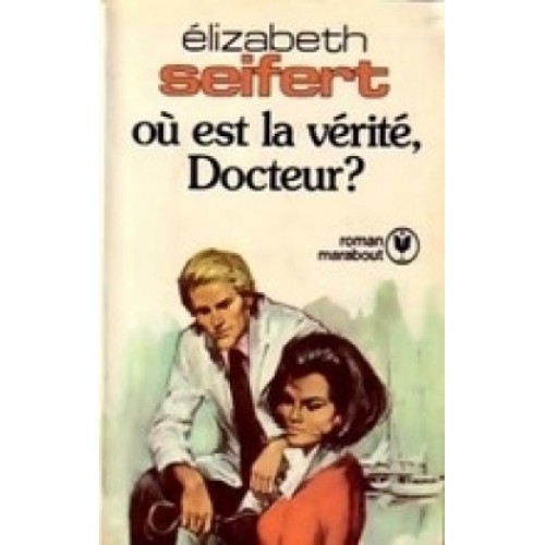 Où est la vérité docteur? Elizabeth Seifert