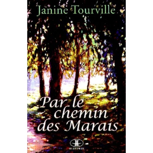 Par le chemin des marais Janine Tourville