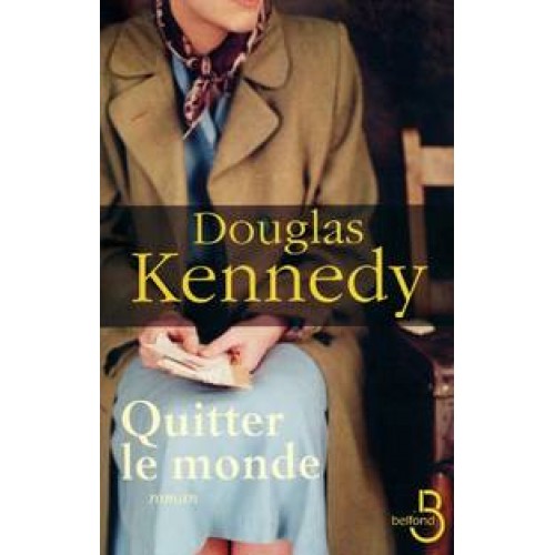 Quitter le monde  Douglas Kennedy