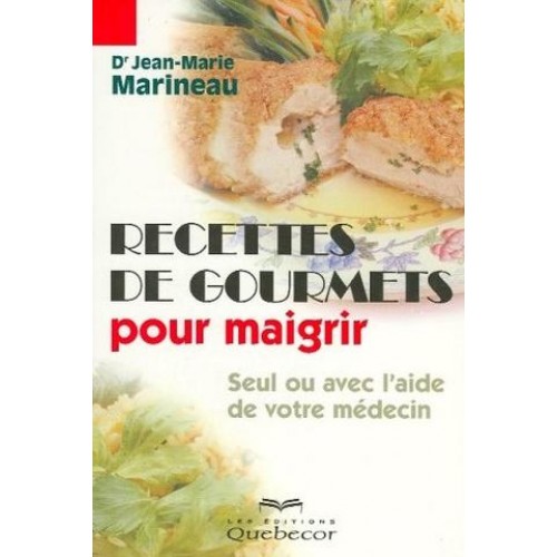 Recette de gourmets pour maigrir  Jean-Marie Martineau