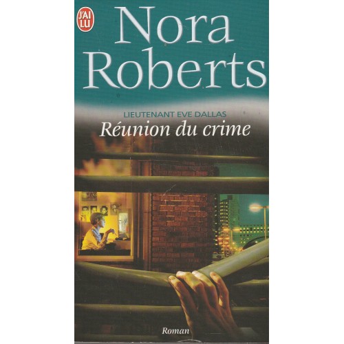 Lieutenant Eve Dallas Réunion du crime no 14  Nora Roberts