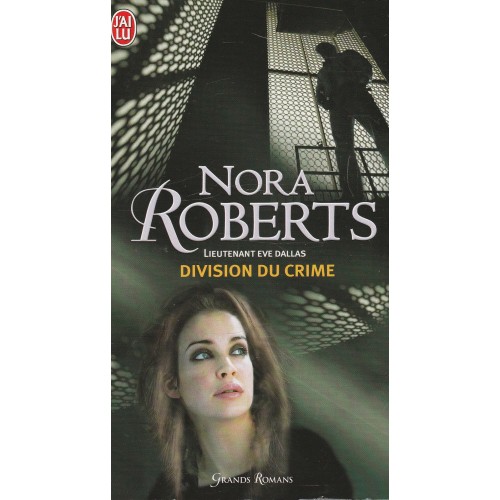 Lieutenant Eve Dallas Division du crime no 18  Nora Roberts
