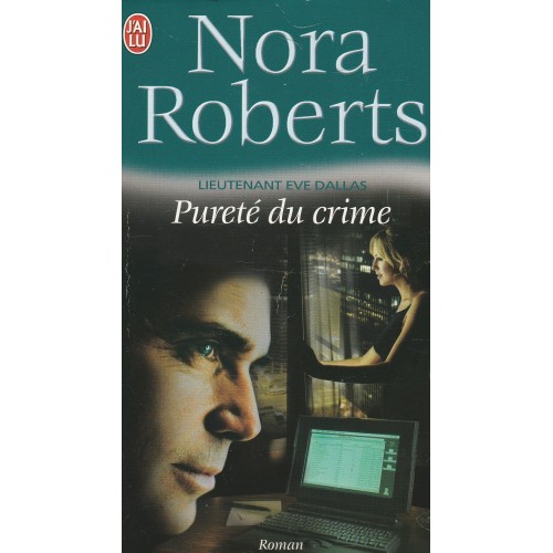Lieutenant Eve Dallas  Pureté du crime no 15  Nora Roberts