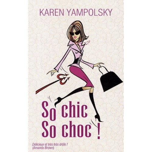 So chic  So choc!  Karen Yampolsky