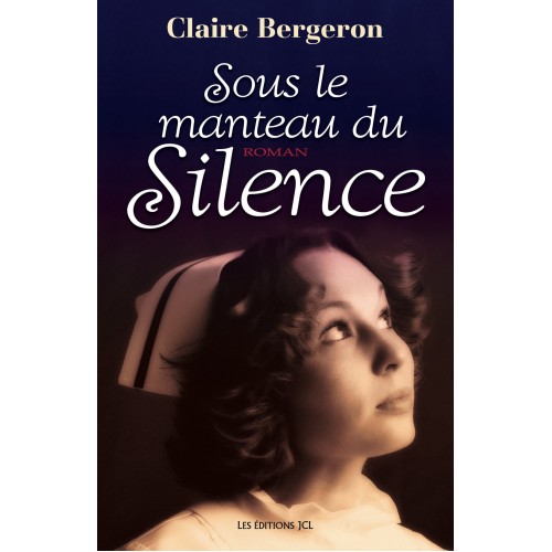 Sous le manteau du silence Claire Bergeron