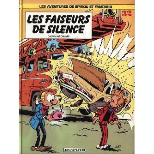 Les aventures de Spirou et Fantasio  Les faiseurs de silence  no 32  Nic et cauvin