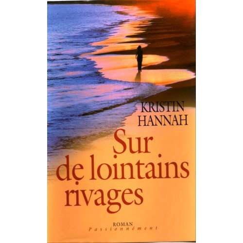 Sur de lointains rivages kristin Hannah