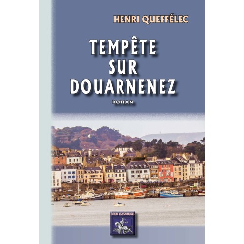 Tempête sur Douarnenez  Henri Queffélec