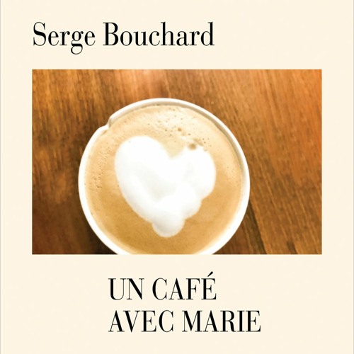 Un café avec Marie Serge Bouchard