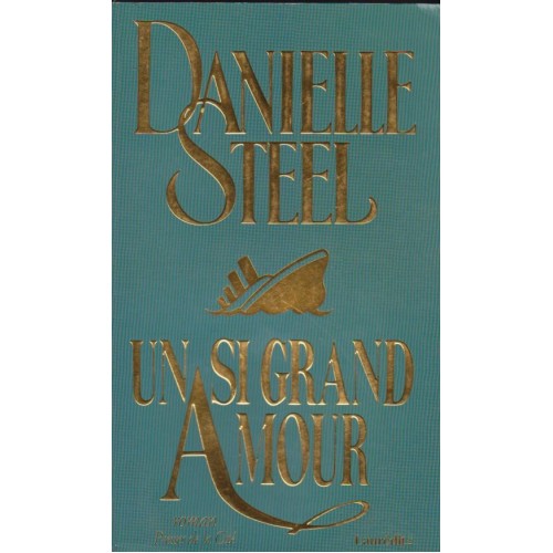 Un si grand amour   Danielle Steel