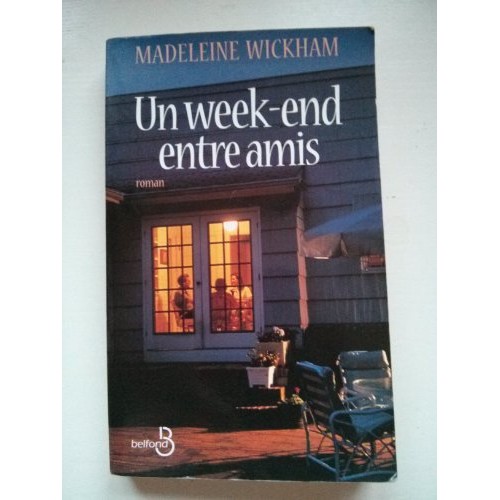 Un week-end entre amis Madeleine Wickham