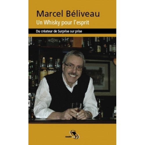 Un whisky pour l'esprit Marcel Béliveau
