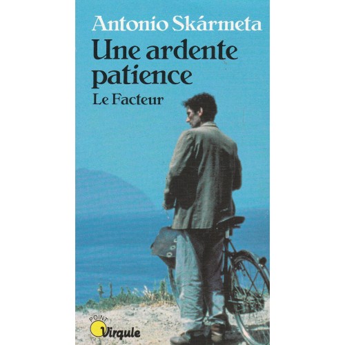 Une ardente patience Le facteur Antonio Skarmeta