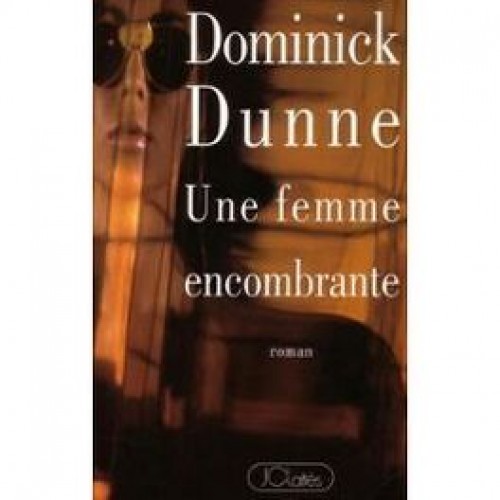 Une femme encombrante  Dominick Dunne