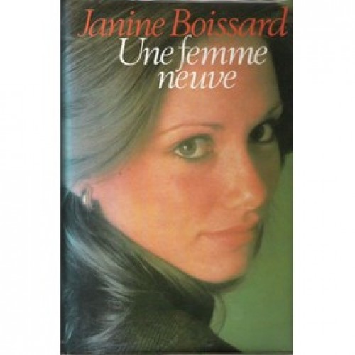 Une femme neuve Janine Boissard