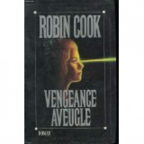 Vengeance aveugle   Robin Cook