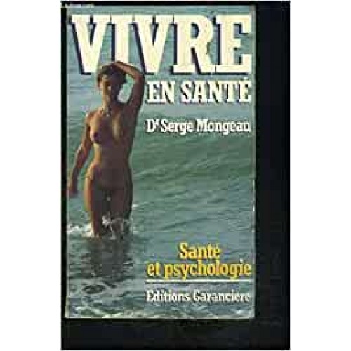 Vivre en santé  Docteur Serge Mongeau