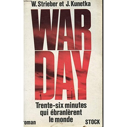 War Day Trente-six minutes qui ébranla le monde W Strieber J Kunetka